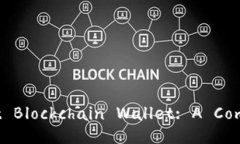 Choosing the Best Blockchain Wallet: A Comprehensive Guide